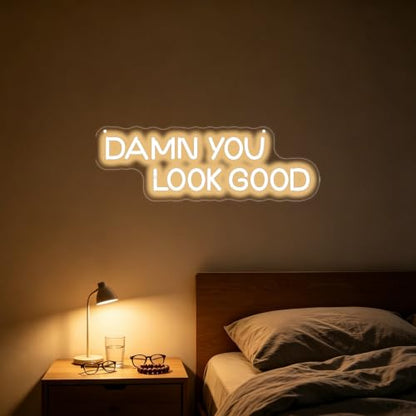 Damn You Look Good Neon Sign Clothing Open Wall Decor-Warm White-17.7"x5.9" - color: Damn You Look Good-Warm White