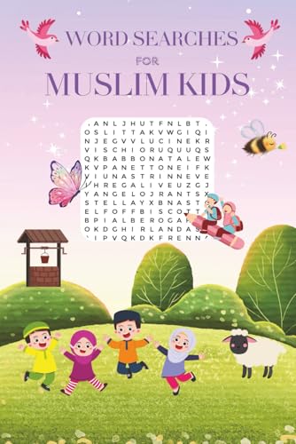 Muslim Kids Wordsearch Puzzle Book: Wordsearches with Easy to Read Print about Islam, Prophets, Quran and More | 6x9, 110 pages | 50+ Puzzle...Gift for Young Muslims, Reverts