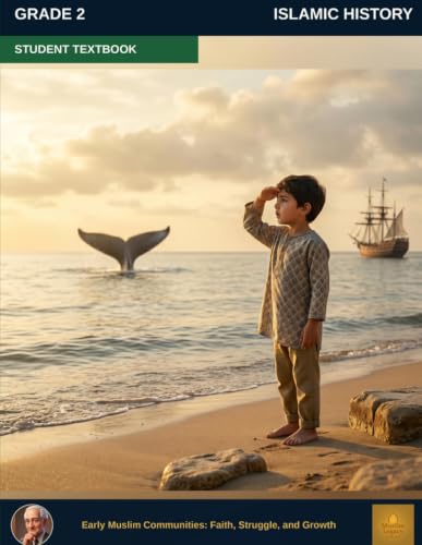 Muslim Legacy Series: Islamic History Grade 2 — Student Textbook: Prophetic Moral Stories