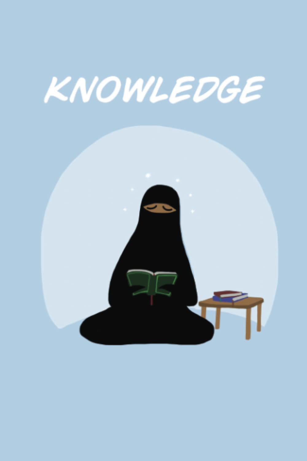 Muslimah Notebook (Knowledge): Muslim Notebook Is ~ Islamic Notebook Great For Taking Notes/ School/ Journal/ Dairy/ Eid Gift