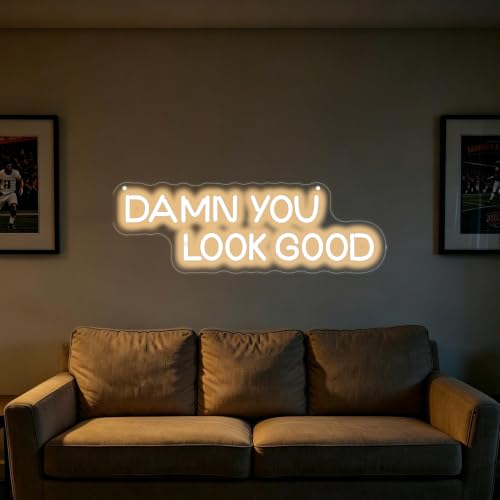 Damn You Look Good Neon Sign Clothing Open Wall Decor-Warm White-17.7"x5.9" - color: Damn You Look Good-Warm White
