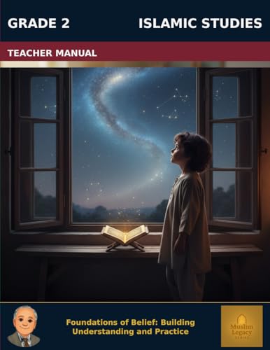 Muslim Legacy Series: Islamic Studies Grade 2 — Teacher Manual: Foundations of Belief
