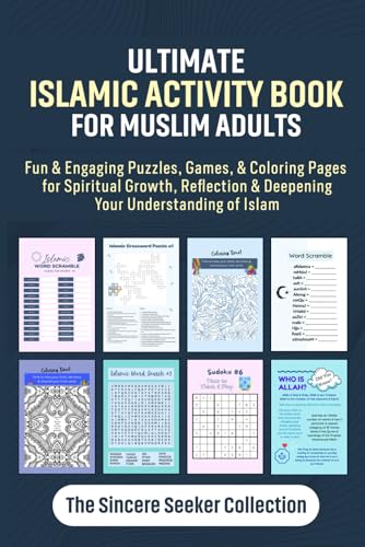 Ultimate Islamic Activity Book for Muslim Adults: Fun & Engaging Puzzles, Games, and Coloring Pages for Spiritual Growth, Reflection, and Deepening ... Beliefs & Practices | Quran & Salah Guide)
