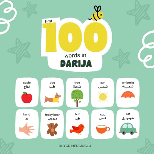 First 100 Words in Darija (Moroccan Arabic): Darija Language Learning for Kids, Bilingual Darija Baby Book, Darija First Dictionary, Darija Flashcards