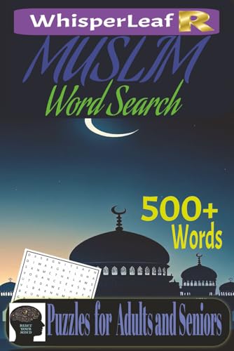 MUSLIM Word Search: Puzzles for Kids, Adults and Seniors / Brain Games about Islamic Terms, Prophets, Traditions, Values and More / Easy to Read Print / Free Times / Brain Busters / 500+ Words