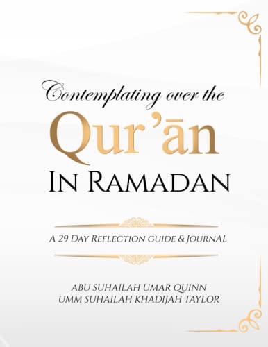 Contemplating Over the Qurʼān: A 29 Day Reflection Guide & Journal - White