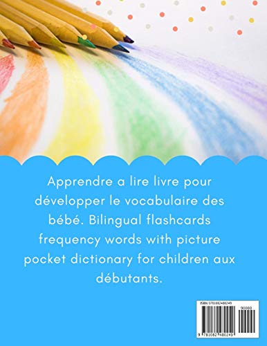 Mes 600 Premiers Mots de Base Dictionnaire Visuel Junior Bilingue Français Arabe Enfants: Apprendre a lire livre pour développer le vocabulaire des ... for children aux débutants (French Edition)