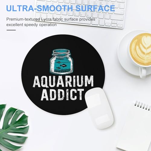 Addicted to Aquarium Mousepad Non-Slip Rubber Base Round Mouse Pad