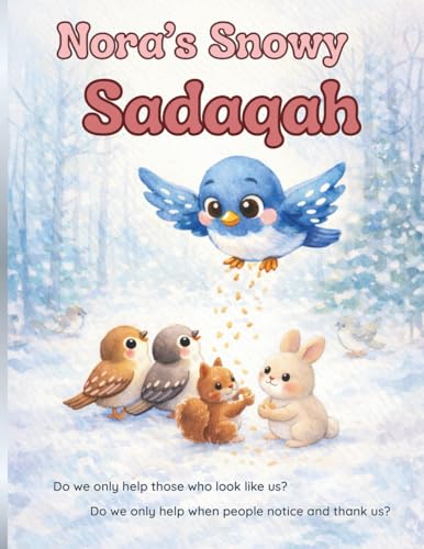 Nora's Snowy Sadaqah: Quran Verses for Kids on Generosity and Kindness