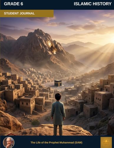 Muslim Legacy Series: Islamic History Grade 6 — Student Journal: Leadership & Expansion — The Umayyad Era