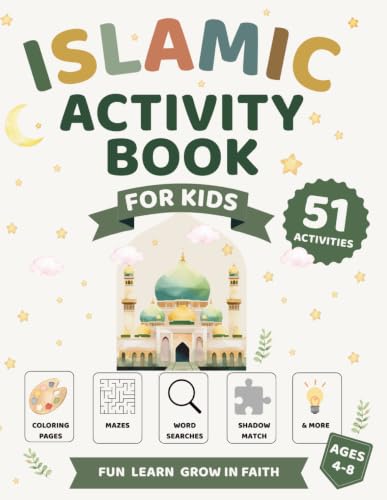 Islamic Activity Book for Kids: 51 Fun Islamic Activities Including Coloring Pages, Mazes, Word Search, Shadow Match & More for Ages 4–8