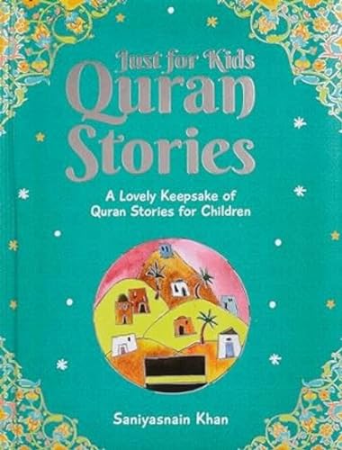 Just for Kids Quran Stories (English) (English and Spanish and French and Italian and German and Japanese and Russian and Ukrainian and Chinese Edition)
