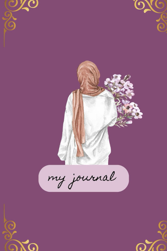 my journal: A companion for Muslimah, 121 pages, ideal for college students, students,and girls and working women