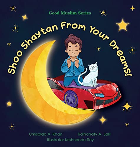 Shoo Shaytan From Your Dreams! (Good Muslim)