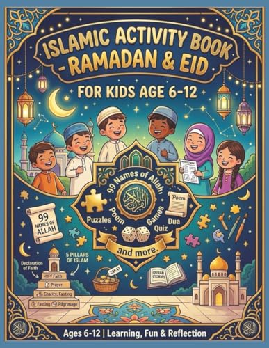 Islamic Activity Book: Ramadan & Eid Workbook for Muslim Kids Ages 6-12 | 99 Names of Allah | Pillars of Islam | Islamic Activities, Coloring Page, ... Inches, 90 Pages | Puzzle Solution Included