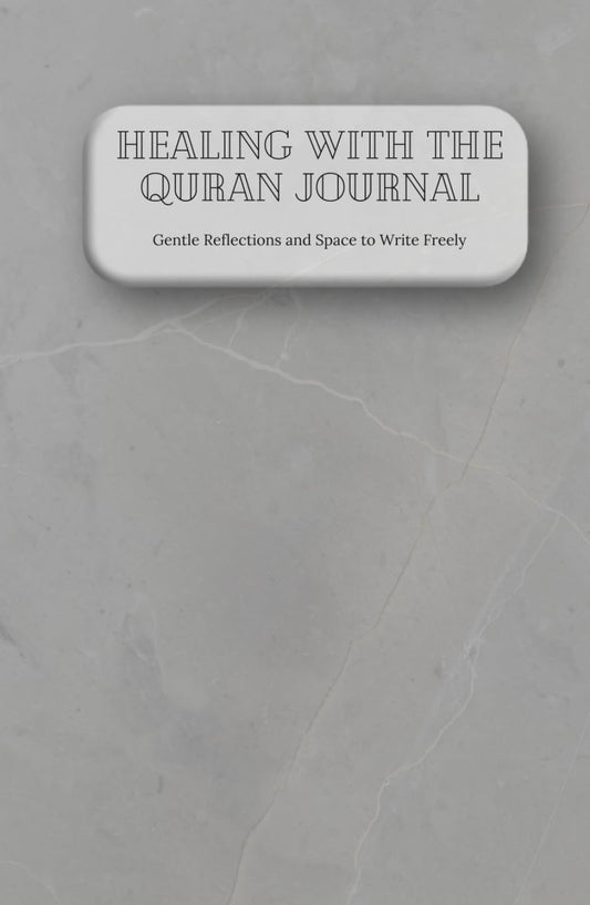 Healing with the Quran Journal: A Faith-Inspired Reflection Diary with Gentle Verses and Freedom to Write Your Own Way