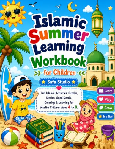 Islamic Summer Learning Workbook for Kids: Fun Islamic Activities, Tracing, Puzzles, Good Deeds, Coloring & Learning for Muslim Children Ages 4–8