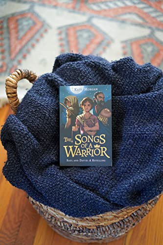 The Songs of a Warrior: Saul and David: A Retelling (Gift for Kids Ages 8-12. Imaginative yet biblically faithful account of the first two kings of ... God's word.) (Bible Retellings Collection)