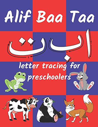 Alif Baa Taa letter tracing for preschoolers: for Kids Learning the Arabic Alphabet (Coloring Books for Practice Hand Writing In Arabic Alphabet )