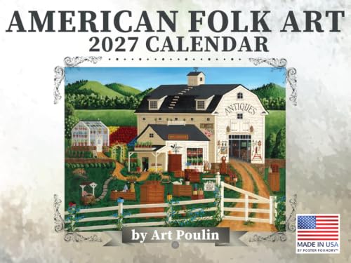 American Folk Art by Poulin Calendar 2027 Monthly Wall Calender 12 Month | American Made In The USA - color: Poulin Folk Art
