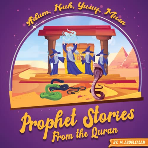 Prophet Stories from the Quran: introductory overview for children about the stories of the Prophets Adam, Nuh, Yusuf, and Musa with Mini Activities