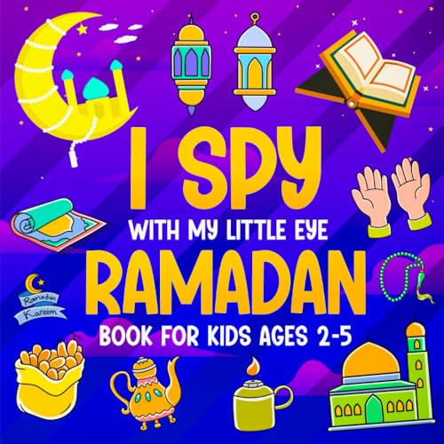 I Spy With My Little Eye Ramadan Book for Kids Ages 2-5: Cute Interactive Alphabet from A to Z Guessing Game For Muslim Boys and Girls, Islamic Activity and Coloring Book (Ramadan Gifts for Kids)