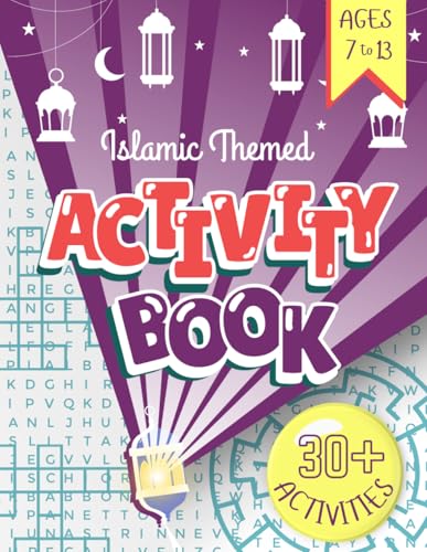 Islamic Themed Activity Book: Islamic Activity Book for Kids Aged 7 to 13 with 30 Puzzles for Ramadan, Eid, School (Islamic Activity Book Collection For Kids)