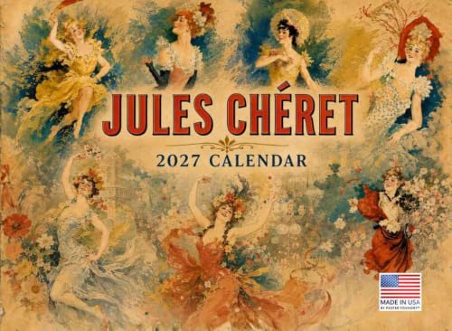 Jules Cheret 2027 Vintage French Poster Art Wall Calendar | American Made In The USA - color: Vintage French Art