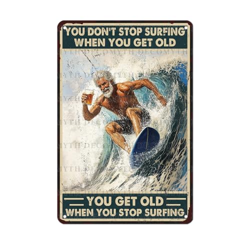 Vintage Surf Metal Sign You Don't Stop Surfing When You Get Old Metal Sign Tin Sign Surfing Gifts for Man Cave Garage 12 * 8inch - color: Beach7, size: 20X30cm(12*8in)