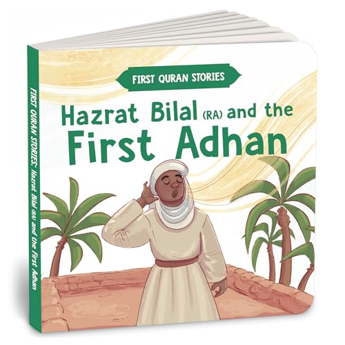 Hazrat Bilal (RA) and the First Adhan: First Quran Stories | An Illustrated Story Book for Kids | Values of Islam and the Holy Quran | Ages 5+ ... (First Quran Stories, Penguin Early Learning)