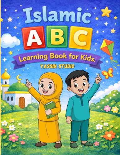 Islamic ABC Learning Book for Kids: A Simple and Colorful Introduction to Islamic Words and Alphabet Learning