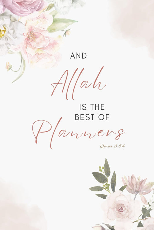 And Allah Is The Best Of Planners: Notebook,Muslim Women Journal,Islamic Journal Gift For Women|100 Lined Pages With Quran Verse