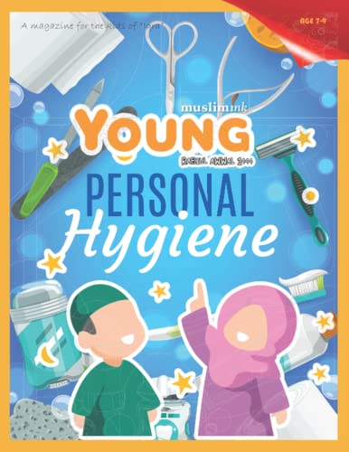 Personal Hygiene (Ages 7-9) | Islamic books for kids | Monthly magazine for Muslim children (Young Muslim Ink Magazine)