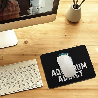 Addicted to Aquarium Mouse Pad Non-Slip Rubber Base Mousepad Computer Gaming Mat - size: 7.9"x9.4"