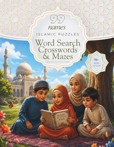 99 Names of Allah: Islamic Puzzles for Kids — Word Search, Crosswords & Mazes to Learn Asmaul Husna | Ages 6–12