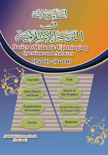 Basics of Islamic Upbringing.: Questions & Answers. Part I & II