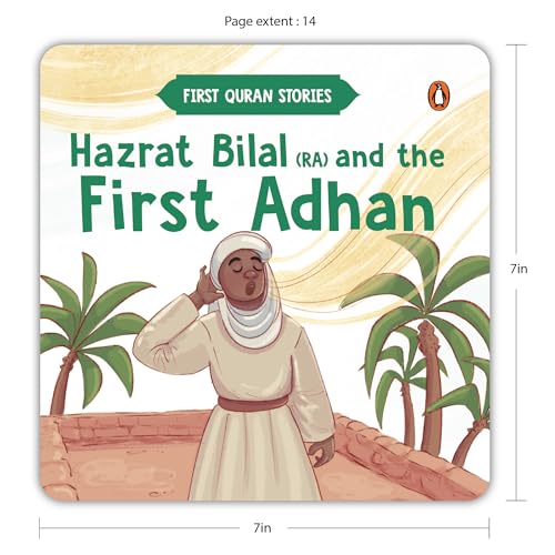 Hazrat Bilal (RA) and the First Adhan: First Quran Stories | An Illustrated Story Book for Kids | Values of Islam and the Holy Quran | Ages 5+ ... (First Quran Stories, Penguin Early Learning)