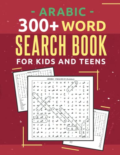 300+ Arabic Word Search Book For Kids And Teens: Arabic Practice Workbooks Makes Perfect For Beginners To Learn Arabic language