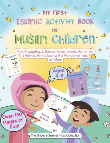 My First Islamic Activity Book for Muslim Children: Fun, Engaging, & Educational Islamic Activities & Games Introducing the Fundamentals of Islam ... Adults | Fun & Educational Ramadan Workbooks)