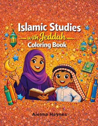 Islamic Studies with Jeddah Coloring Book: A Fun and Educational Islamic ABC Coloring Book for Kids