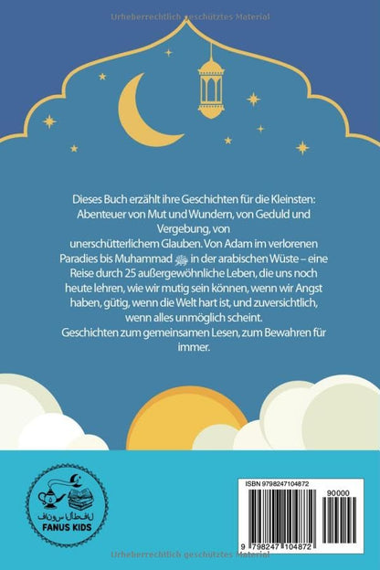 Propheten-Geschichten im Islam für Kinder: Die 25 schönsten und wertvollsten Lehren aus dem Koran zum Vorlesen | Ein islamisches Kinderbuch für eine ... – Ideal zu Ramadan und Eid (German Edition)
