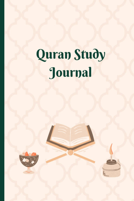 Quran Study Journal: Quran Study Journal for detailing Tafseer, reflections, and Prayers Tracker
