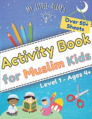 Activity Book for Muslim Kids: Fun Islamic Educational Workbook filled with Coloring, Islamic Studies, Activities, Math and Reading