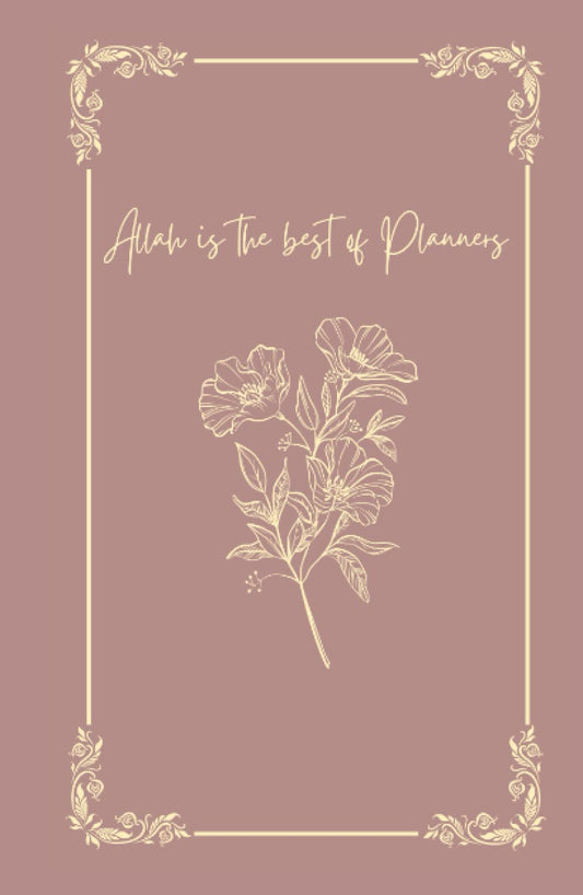 Muslim Weekly Planner Journal - Mauve: Allah is the best of Planners