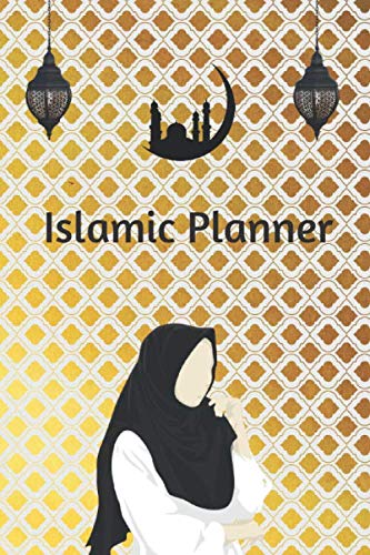 Islamic Planner: Islamic Planner 2020, Muslim Journal Notebook, Blank Lined Journal, Islamic Gift, Alhamdoulillah Journal, Islamic Calendar, ... Dot Grid Notebook, 6x9 Inches, 100 Pages