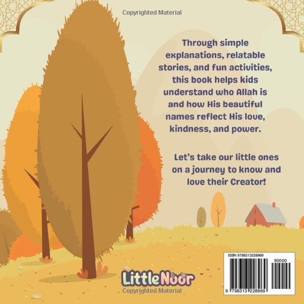 Allah: Our Creator and His Beautiful Names: A Fun and Easy Guide to Learning About Allah for Kids! (Little Noor: A Kid's Journey into Islam)