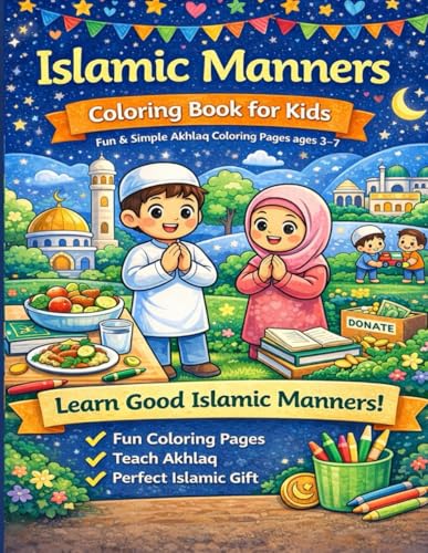 Islamic Manners Coloring Book for Kids: Fun & Simple Akhlaq Coloring Pages for Muslim Children Ages 3–7