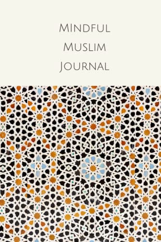 Mindful Muslim Journal: New Daily Reminders, Gratitude Log & Daily Reflections.