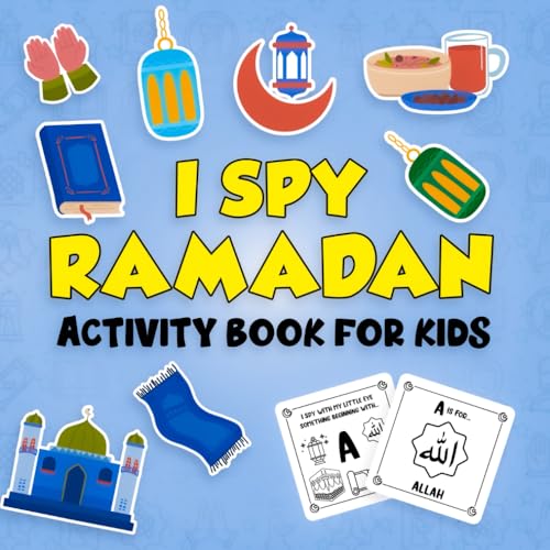 I Spy Ramadan Activity Book for Kids: Learn the Alphabet with This Interactive Islamic Picture Books for Kids, A Fun Educational Guessing Game ... Book for Toddlers( Ramadan Gifts for kids)