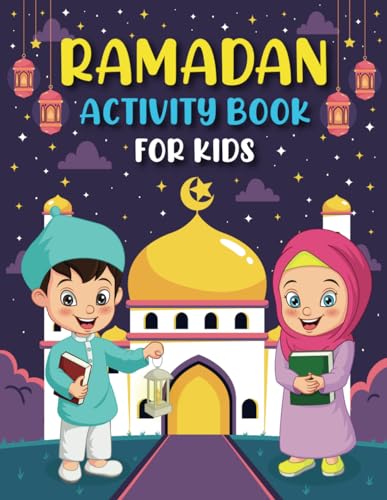 Ramadan Activity Book for Kids: More Than 100 Engaging Islamic Activities pages for Muslim kids | Ramadan Tracker, Goals, Spot the Differences, ... Word Searches, Sudoku, Mazes,...and More!